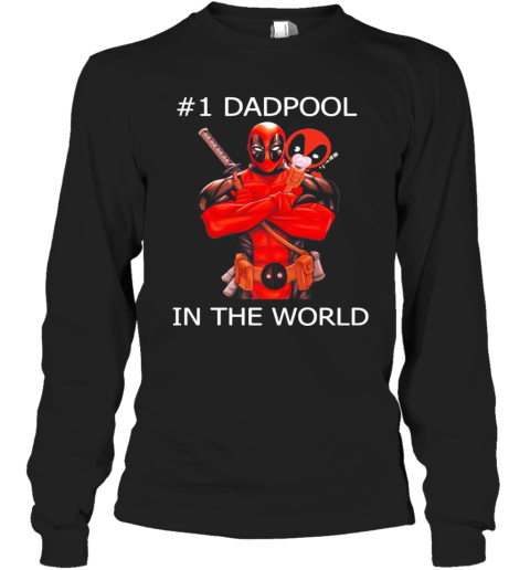 #1 Dadpool In The World Long Sleeve T-Shirt