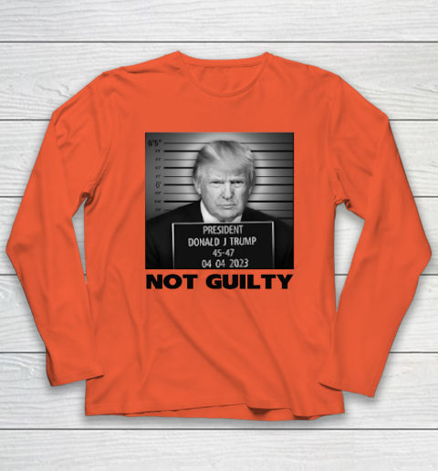 Trump Not Guilty Long Sleeve T-Shirt - Image 4