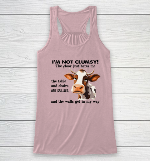 Cow I'm Not Clumsy The Floor Just Hates Me The Table Racerback Tank - Image 5