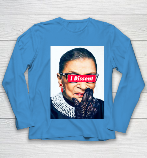 Notorious RBG  I Dissent Youth Long Sleeve 5