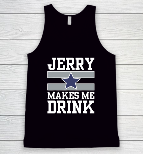 Jerry Makes Me Drink Tank Top