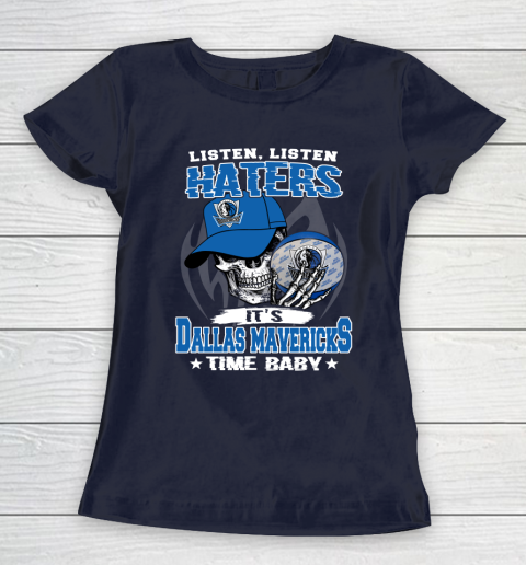 Listen Haters It is MAVERICKS Time Baby NBA Women's T-Shirt 2