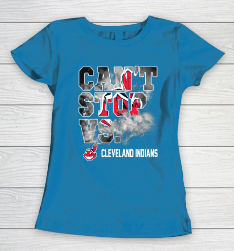 MLB Cleveland Indians Baseball Can't Stop Vs Cleveland Indians Women's T-Shirt 6