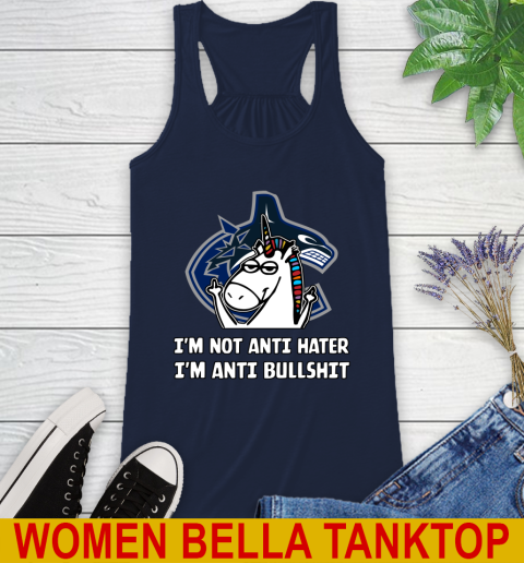 Vancouver Canucks NHL Hockey Unicorn I'm Not Anti Hater I'm Anti Bullshit Racerback Tank 11