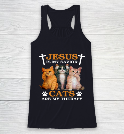 Jesus is My Savior Cat are My Therapy Christians Cat Lover Racerback Tank 7