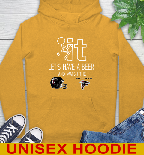 Atlanta Falcons Football NFL Let's Have A Beer And Watch Your Team Sports Hoodie 2
