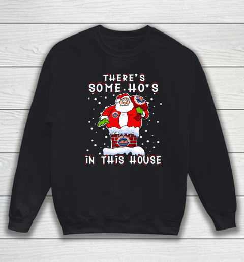 New York Mets Christmas There Is Some Hos In This House Santa Stuck In The Chimney MLB Sweatshirt