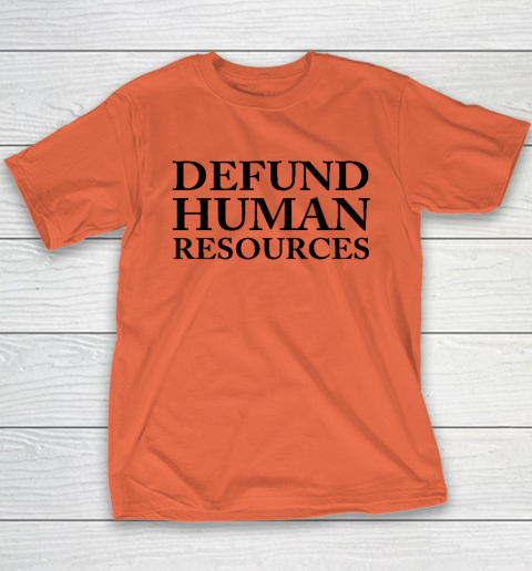 Defund Human Resources Youth T-Shirt 2