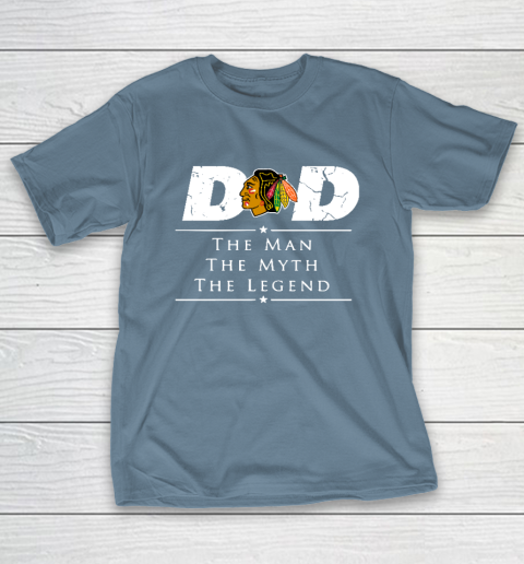 Chicago Blackhawks NHL Ice Hockey Dad The Man The Myth The Legend T-Shirt 6