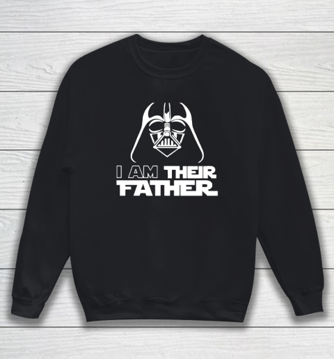 I Am Their Father, Happy Father' Day Sweatshirt