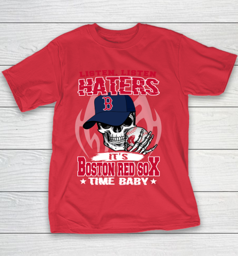 Listen Haters It is RED SOX Time Baby MLB Youth T-Shirt 7