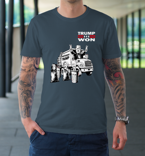 Trump Won Trump Waste Management Funny Trump Garbage Truck T-Shirt 4