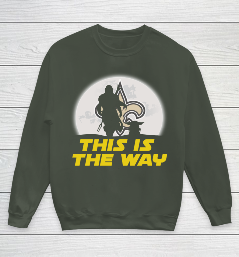 New Orleans Saints NFL Football Star Wars Yoda And Mandalorian This Is The Way Youth Sweatshirt 8