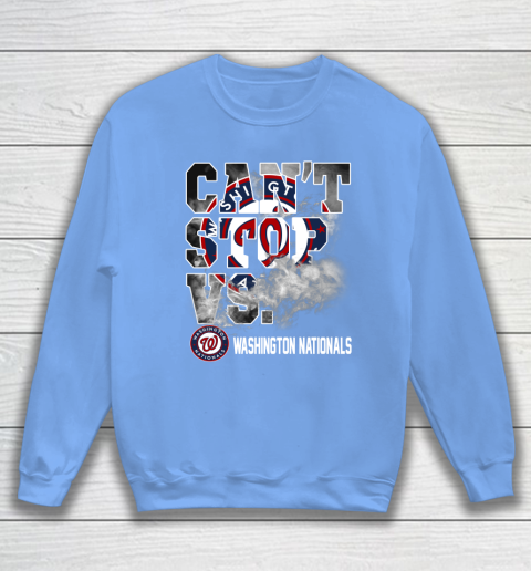 MLB Washington Nationals Baseball Can't Stop Vs Nationals Sweatshirt 8
