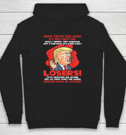 Trump This Guy Here Is A Truly Great Dad Hoodie