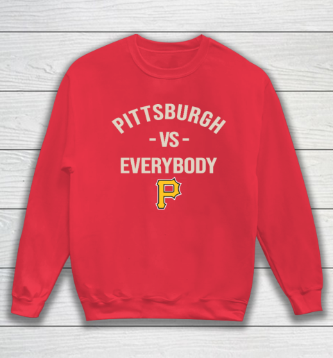 Pittsburgh Pirates Vs Everybody Sweatshirt 7