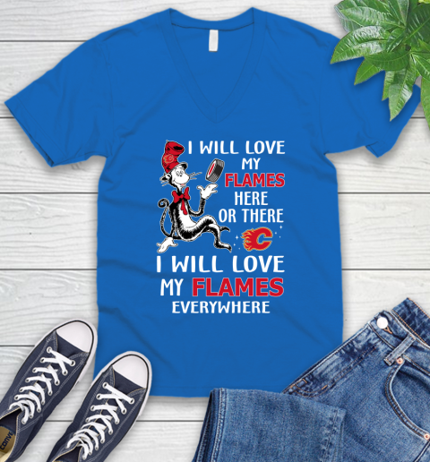NHL Hockey Calgary Flames I Will Love My Flames Everywhere Dr Seuss Shirt V-Neck T-Shirt 5