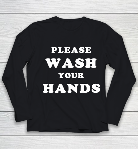 Please Wash Your Hands Funny Youth Long Sleeve