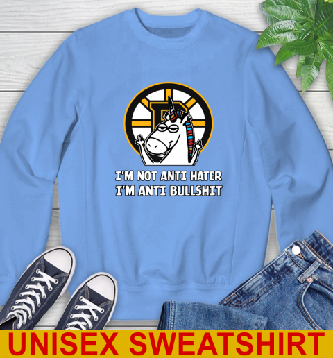 Boston Bruins NHL Hockey Unicorn I'm Not Anti Hater I'm Anti Bullshit Sweatshirt 11