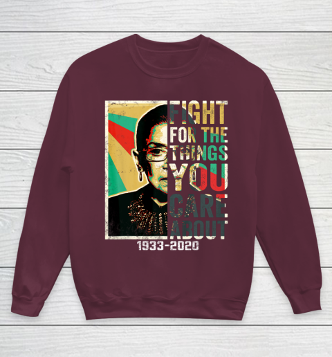 Notorious RBG 1933  2020 Shirt  Fight For The Things You Care About Vintage Youth Sweatshirt 4