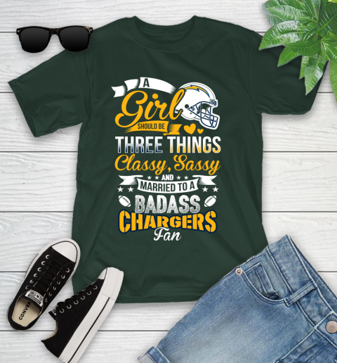 San Diego Chargers NFL Football A Girl Should Be Three Things Classy Sassy And A Be Badass Fan Youth T-Shirt 5