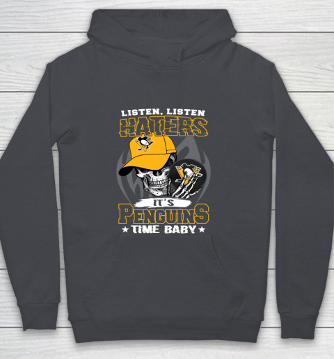 Listen Haters It is PENGUINS Time Baby NHL Youth Hoodie 5