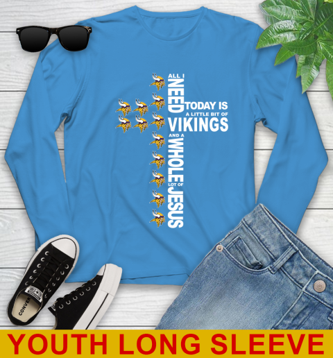 NFL All I Need Today Is A Little Bit Of Minnesota Vikings Cross Shirt Youth Long Sleeve 8