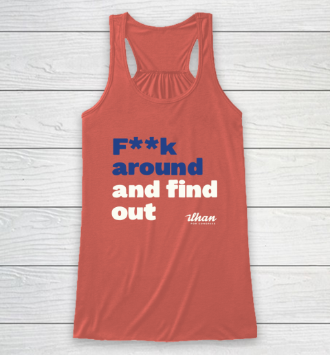 Ilhan Omar Shirt Fuck Around And Find Out Racerback Tank 3
