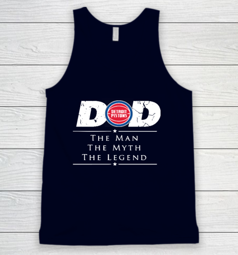 Detroit Pistons NBA Basketball Dad The Man The Myth The Legend Tank Top 2