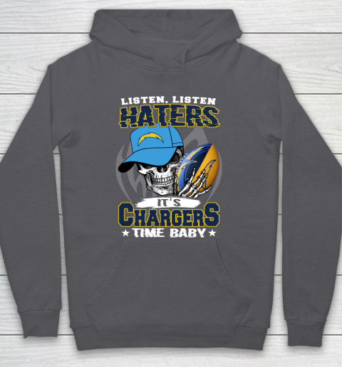 Listen Haters It is CHARGERS Time Baby NFL Hoodie 4