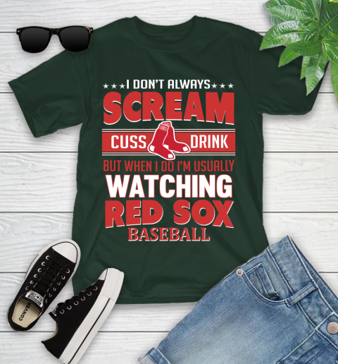 Boston Red Sox MLB I Scream Cuss Drink When I'm Watching My Team Youth T-Shirt 5