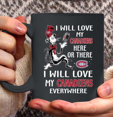NHL Hockey Montreal Canadiens I Will Love My Canadiens Everywhere Dr Seuss Shirt Ceramic Mug 15oz