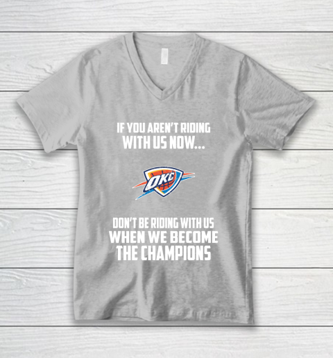 NBA Oklahoma City Thunder Basketball We Become The Champions V-Neck T-Shirt 3
