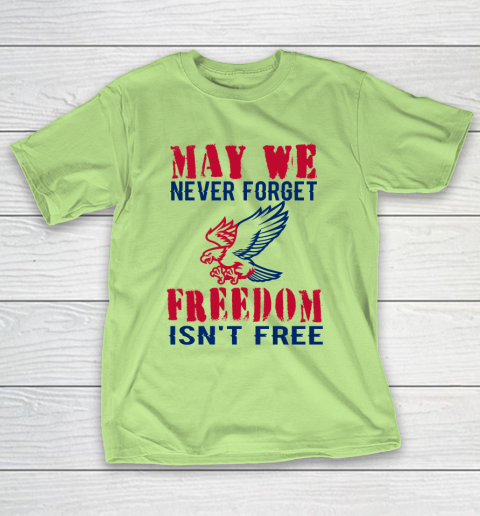 Veteran Shirt Veterans Day May We Never Forget Freedom Isn't Free T-Shirt 16
