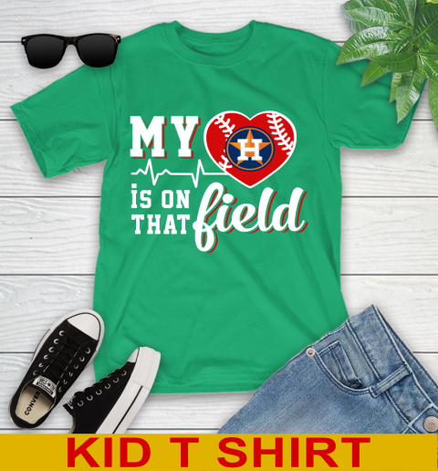 MLB My Heart Is On That Field Baseball Sports Houston Astros Youth T-Shirt 7