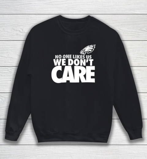 No One Likes Us We Don't Care Football Sweatshirt