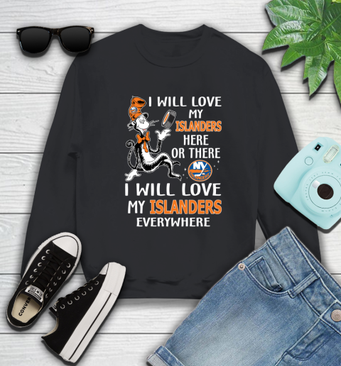 NHL Hockey New York Islanders I Will Love My Islanders Everywhere Dr Seuss Shirt Sweatshirt