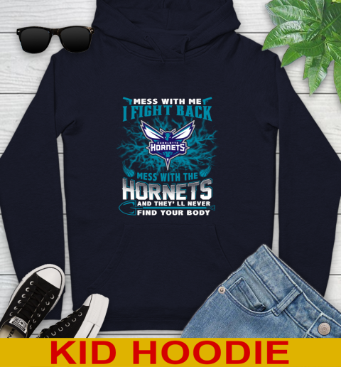 NBA Basketball Charlotte Hornets Mess With Me I Fight Back Mess With My Team And They'll Never Find Your Body Shirt Youth Hoodie 3