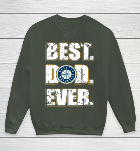 MLB Seattle Mariners Baseball Best Dad Ever Family Shirt Youth Sweatshirt 8