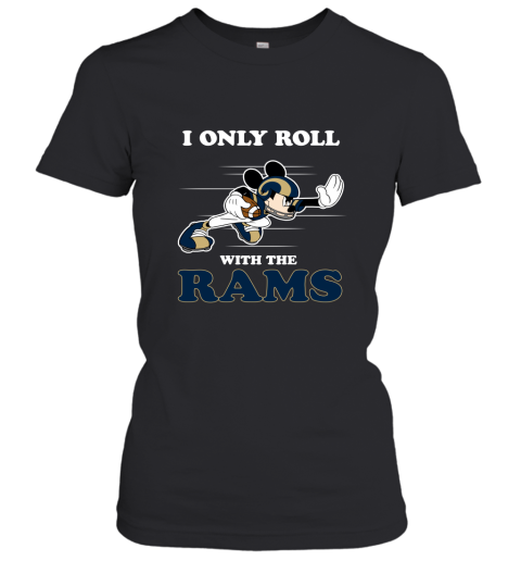 NFL Mickey Mouse I Only Roll With Los Angeles Rams Women's T-Shirt