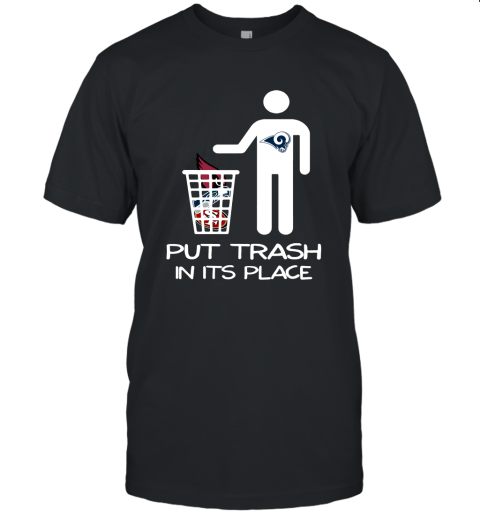 Los Angeles Rams Put Trash In Its Place Funny NFL Unisex Jersey Tee
