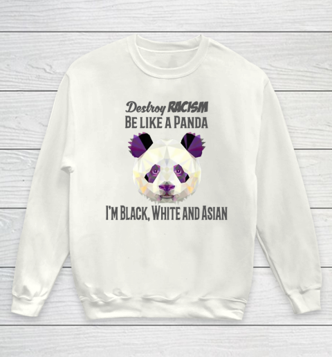 Destroy Racism Be Like A Panda I'm Black White And Asian Matching Youth Sweatshirt