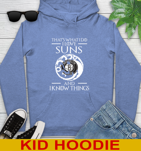 Brooklyn Nets NBA Basketball That's What I Do I Love My Team And I Know Things Game Of Thrones 139