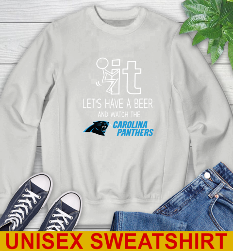 Carolina Panthers Football NFL Let's Have A Beer And Watch Your Team Sports Sweatshirt 5