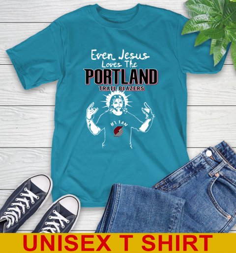 Portland Trail Blazers NBA Basketball Even Jesus Loves The Trail Blazers Shirt T-Shirt 9