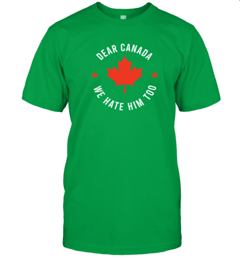 m4j4 dear canada we hate him too premium classic t shirt 2 front irish green