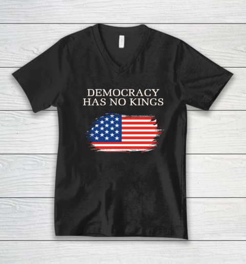 Democracy Has No Kings Anti Trump V-Neck T-Shirt