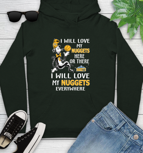 NBA Basketball Denver Nuggets I Will Love My Nuggets Everywhere Dr Seuss Shirt Youth Hoodie 12