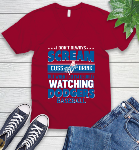 Los Angeles Dodgers MLB I Scream Cuss Drink When I'm Watching My Team V-Neck T-Shirt 7
