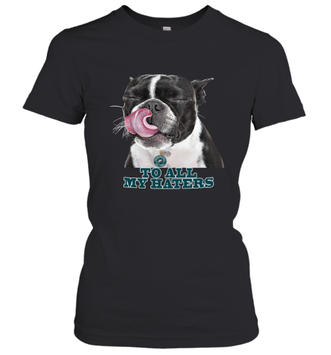 Philadelphia Eagles To All My Haters Dog Licking Women's T-Shirt